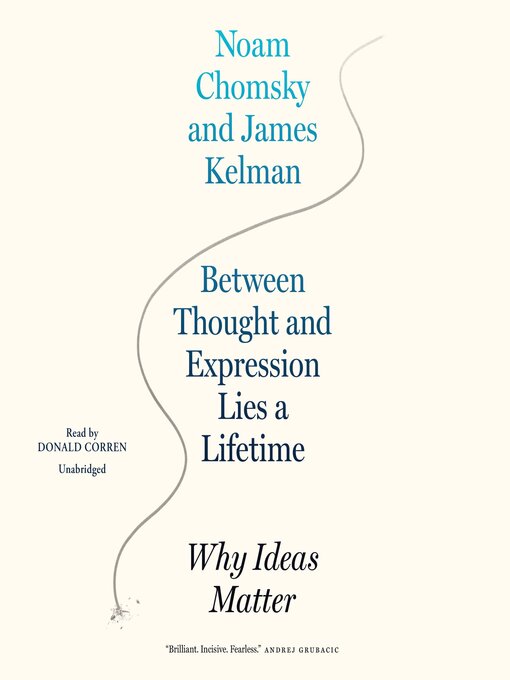 Title details for Between Thought and Expression Lies a Lifetime by James Kelman - Available